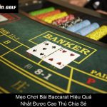 Mẹo Chơi Bài Baccarat Hiệu Quả Nhất Được Cao Thủ Chia Sẻ