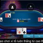 Mẹo chơi xì tố luôn thắng từ cao thủ