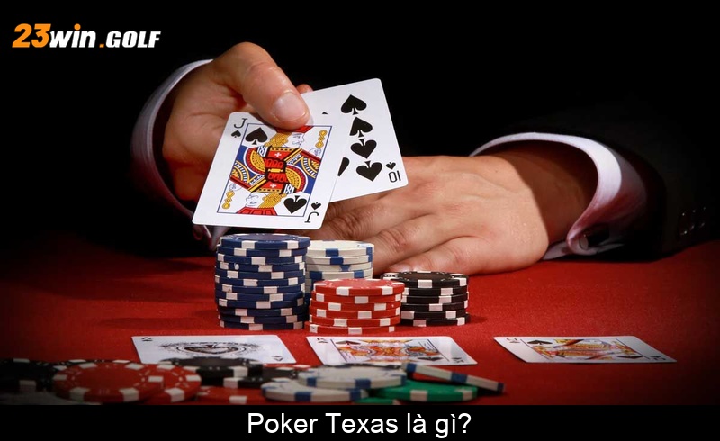 Poker Texas là gì